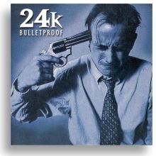 24k - Bulletproof