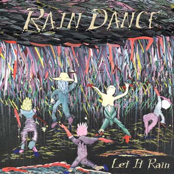 Rain Dance - "Let It Rain"